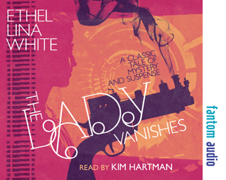 Ethel Lina White: The Lady Vanishes